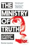 The Ministry of Truth (A Biography of George Orwell's 1984) - kniha z kategorie Humanitní a společenské vědy