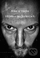 Příběhy z deníku krále E. - Bohumil Krejza - kniha z kategorie Beletrie