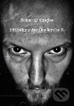 Příběhy z deníku krále E. - Bohumil Krejza - kniha z kategorie Beletrie