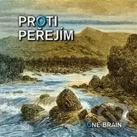 Proti peřejím - One Brain