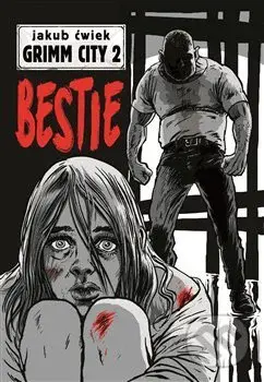 Grimm City: Bestie - Jakub Ćwiek - kniha z kategorie Detektivky
