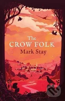 The Crow Folk - Mark Stay - kniha z kategorie Beletrie