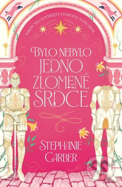 Bylo nebylo jedno zlomené srdce - Stephanie Garber
