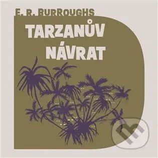 Tarzanův návrat - Edgar Rice Burroughs - audiokniha z kategorie Beletrie pro děti