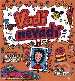 Vadí, nevadí - Jacqueline Wilson - audiokniha z kategorie Pro děti