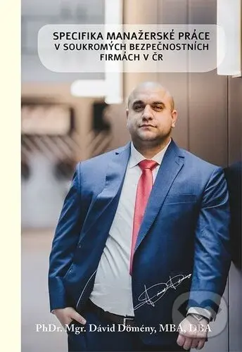 Specifika manažerské práce v soukromých bezpečnostních firmách v ČR - kniha z kategorie Management v podnikání