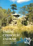 Umění čínských zahrad - Věna Hrdličková - kniha z kategorie Odborné a naučné