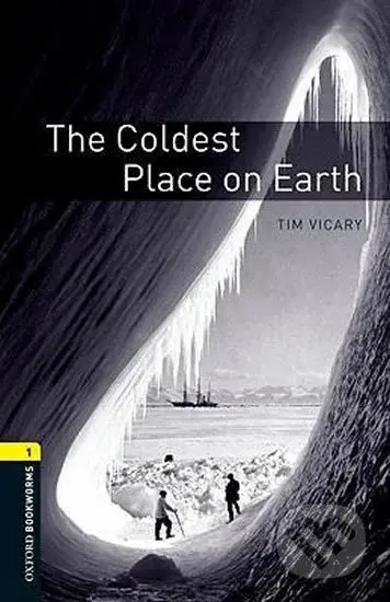 Library 1 - Coldest Place on Earth (Oxford Bookworms (New Edition)) - kniha z kategorie Jazykové učebnice a slovníky