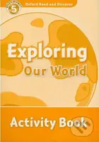 Oxford Read and Discover: Level 5 - Exploring Our World Activity Book - kniha z kategorie Jazykové učebnice a slovníky