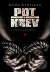 Pot a krev - Marc Schiller - kniha z kategorie Thrillery