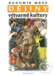 Dějiny výtvarné kultury 3 - Bohumír Mráz - kniha z kategorie Dějiny umění