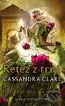 Řetěz z trnů - Cassandra Clare