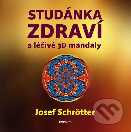 Studánka zdraví (A léčivé 3D mandaly) - Josef Schrötter - kniha z kategorie Spiritualita