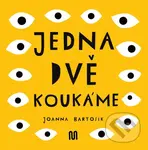 JEDNA, DVĚ - KOUKÁME - Joanna Bartosik