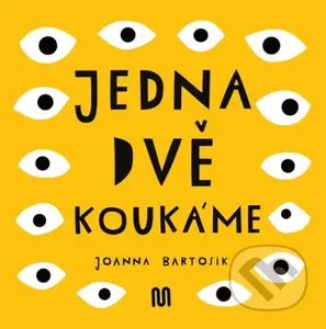 JEDNA, DVĚ - KOUKÁME - Joanna Bartosik - kniha z kategorie Pro děti