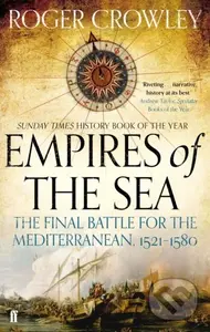 Empires of the Sea - Roger Crowley - kniha z kategorie Historie