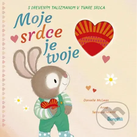 Moje srdce je tvoje (S dreveným talizmanom v tvare srdca) - kniha z kategorie Beletrie pro děti