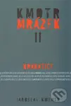 Kmotr Mrázek II (Krakatice) - Jaroslav Kmenta