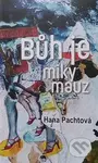 Bůh je miky mauz - Hana Pachtová - kniha z kategorie Společenská beletrie
