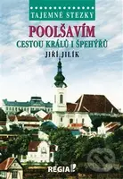 Tajemné stezky - Poolšavím cestou králů i špehýřů - Jiří Jilík - kniha z kategorie Cestopisy z Evropy