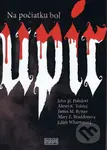 Na počiatku bol Upír - Alexej K. Tolstoj a kolektív - kniha z kategorie Detektivky, thrillery a horory
