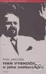 Ivan Vyskočil a jeho neliteratura - Pavel Janoušek - kniha z kategorie Umění, design a architektura