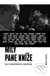 Milý pane kníže (Sborník Karlu Schwarzenbergovi k 75. narozeninám) - kniha z kategorie Životopisy
