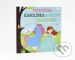 Princezna Karolínka a modrý jednorožec - Lucie Šavlíková
