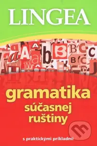 Gramatika súčasnej ruštiny (s praktickými príkladmi) - kniha z kategorie Jazykové učebnice a slovníky