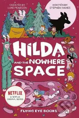 Hilda and the Nowhere Space - Stephen Davies, Luke Pearson