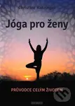 Jóga pro ženy (Průvodce celým životem) - Christine Ranzinger