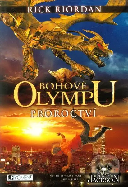 Bohové Olympu: Proroctví - Rick Riordan - kniha z kategorie Beletrie pro děti