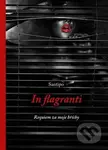 In flagranti (Requiem za moje hříchy) - Santipo - kniha z kategorie Beletrie