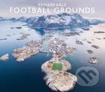 Remarkable Football Grounds - Ryan Herman - kniha z kategorie Fotografie