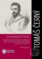 Zapomenutý muž (Tomáš Černý ve sbírce oddělení dějin tělesné výchovy a sportu Národního muzea) - kniha z kategorie Životopisy