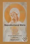 Nepoškvrnená Mária (Exercície klarisiek kapucínok o Panne Márii) - kniha z kategorie Duchovní život