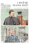 I když mě pravda zničí (Pater Richard Henkes v koncentračním táboře v Dachau) - kniha z kategorie Komiksy
