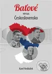 Baťové versus Československo - Karel Nedbálek - kniha z kategorie Ekonomie