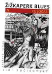 Žižkaperk blues - Jiří Fučíkovský - kniha z kategorie Společenská beletrie