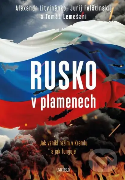 Rusko v plamenech (Jak vznikl režim v Kremlu a jak funguje) - kniha z kategorie 20. století