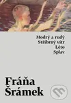 Modrý a rudý - Stříbrný vítr - Léto - Splav - Fráňa Šrámek