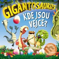 Gigantosaurus: Kde jsou vejce? - kniha z kategorie Beletrie pro děti