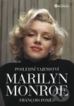 Poslední tajemství Marilyn Monroe - François Pomes - kniha z kategorie Umění, design a architektura