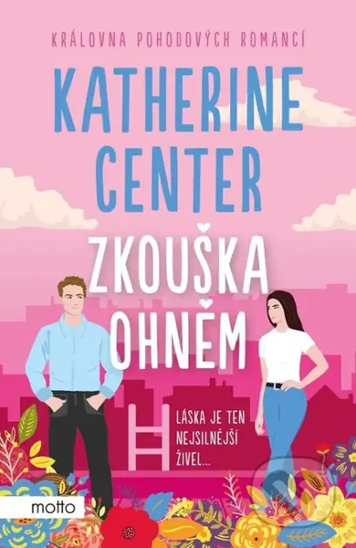 Zkouška ohněm - Katherine Center - kniha z kategorie Beletrie pro děti