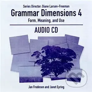 Grammar Dimensions 4: Form, Meaning and Use Audio CD - Janet Eyring