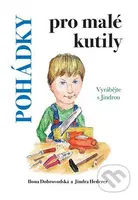 Kačo Jiří, Ilona Chroboková Dobrovodská (Vyrábějte s Jindrou) - kniha z kategorie Pohádky