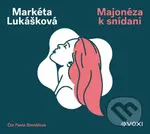 Majonéza k snídani (audiokniha) - Markéta Lukášková - audiokniha z kategorie Společenská beletrie