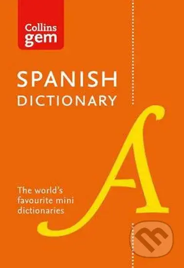 Collins Gem: Spanish Dictionary (The World's Favourite Mini Dictionaries) - kniha z kategorie Jazykové učebnice a slovníky
