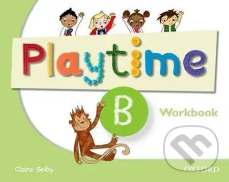 Playtime B: Workbook - Claire Selby - kniha z kategorie Jazykové učebnice a slovníky