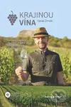 Krajinou vína (Cestopis o putování za vínem, příběhy odrůd a pozoruhodnosti vinařských oblastí) - kniha z kategorie Dům, byt a zahrada